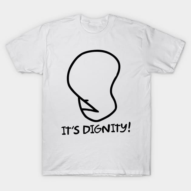 Dignity T-Shirt by Rock Bottom